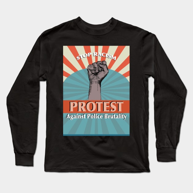 Stop Racism_protest Against Police Brutality. Long Sleeve T-Shirt by FanitsaArt